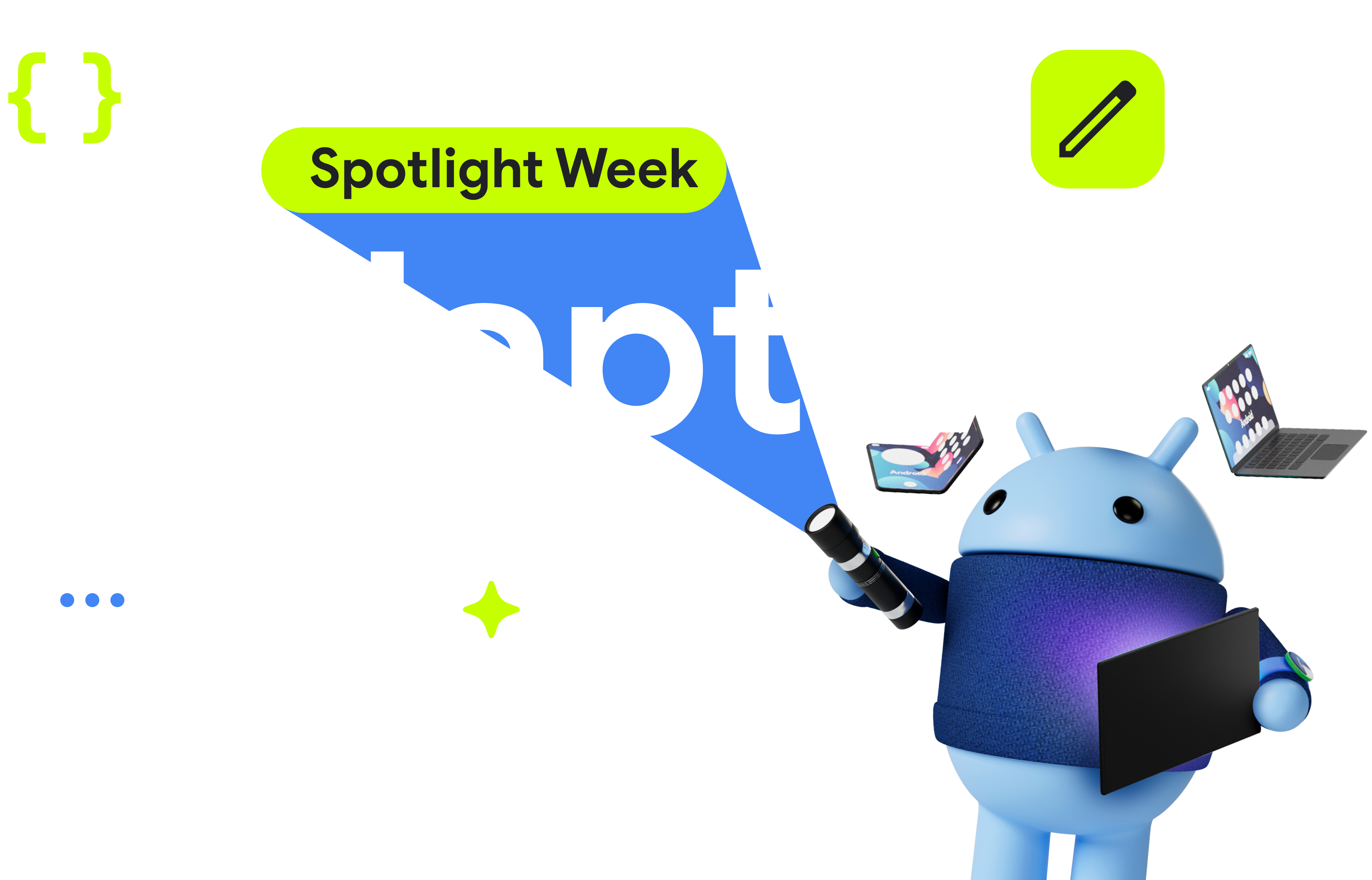 Android Adaptive Spotlight Week